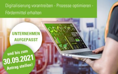 Digitalisierung vorantreiben – Prozesse optimieren – Fördermittel erhalten